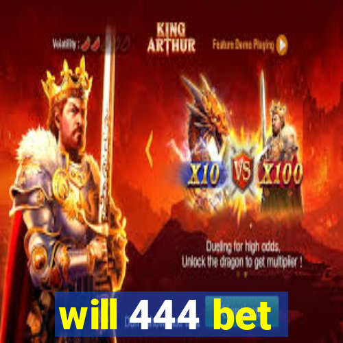 will 444 bet